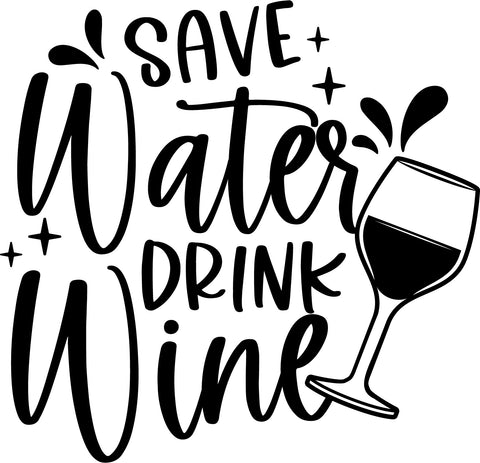 Damen T-Shirt - "Save Water Drink Wine" - 100 % Baumwolle
