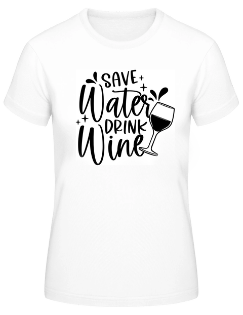 Damen T-Shirt weiß mit dem Aufdruck Save Water drink Wine in schwarz